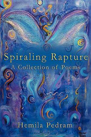 Spiraling Rapture de Hemila Pedram