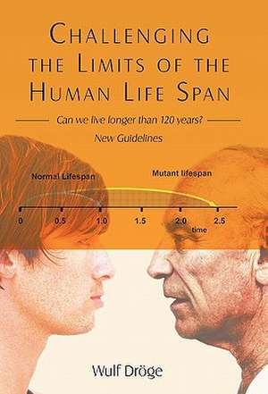 Challenging the Limits of the Human Life Span de Wulf Drge