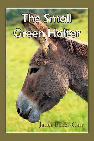 The Small Green Halter de Janet Baker-Carr