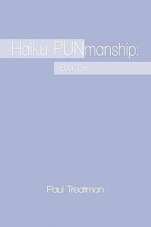 Haiku Punmanship de Paul Treatman