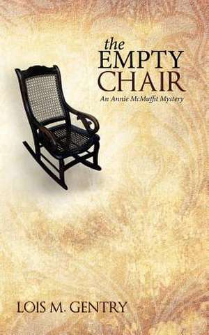 The Empty Chair de Lois M. Gentry