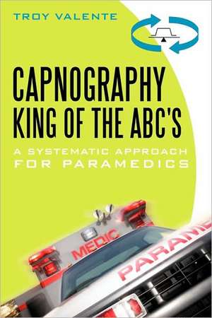 Capnography, King of the ABC's de Troy Valente