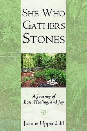 She Who Gathers Stones de Joanne Uppendahl