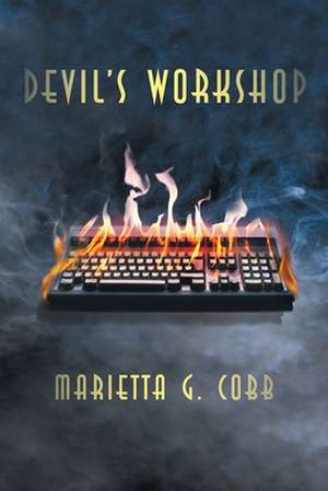 Devil's Workshop de Marietta G. Cobb