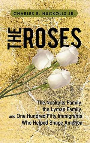 The Roses de Charles R. Nuckolls Jr