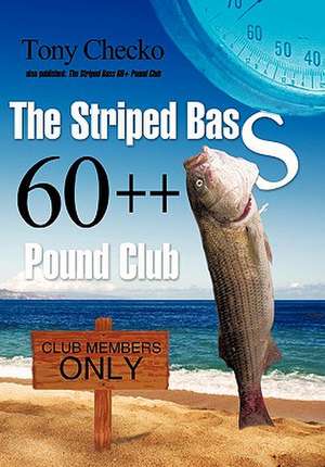 The Striped Bass 60++ Pound Club de Tony Checko