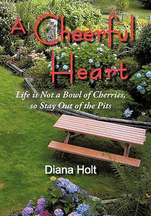 A Cheerful Heart de Diana Holt