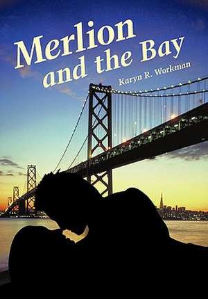 Merlion and the Bay de Karyn R. Workman