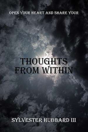 Thoughts from Within de Sylvester III Hubbard