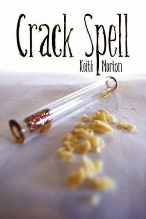 Crack Spell de Keith Norton