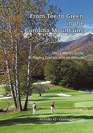 From Tee to Green in the Carolina Mountains de Chuck Werle