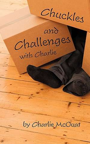 Chuckles and Challenges with Charlie de Charlie McOuat