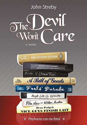 The Devil Won't Care de John Streby