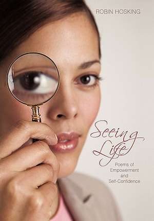 Seeing Life de Robin Hosking