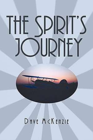 The Spirit's Journey de Dave McKenzie