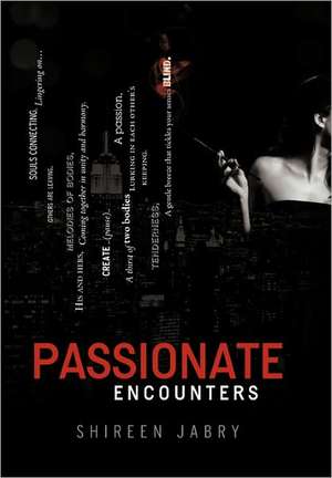 Passionate Encounters de Shireen Jabry