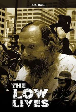 The Low Lives de J. D. Rush