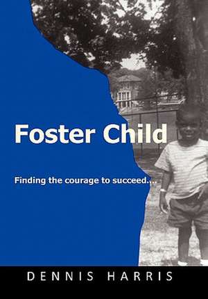 Foster Child de Dennis Harris