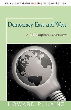 Democracy East and West de Howard P. Kainz