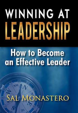 Winning at Leadership de Sal Monastero