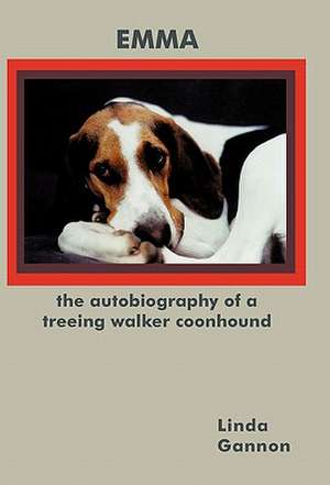 The Autobiography of a Treeing Walker Coonhound de Linda Gannon