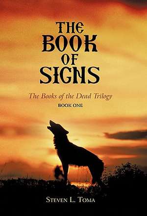 The Book of Signs de Steven L. Toma