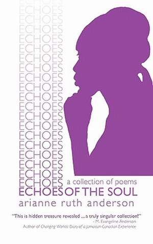 Echoes of the Soul de Arianne Ruth Anderson