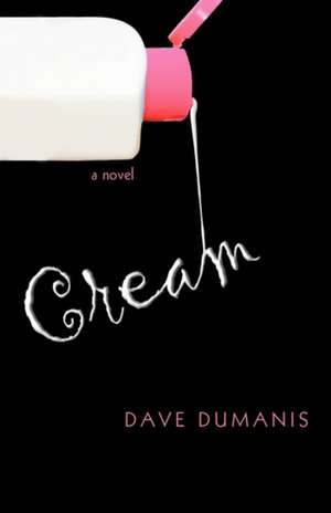 Cream de Dave Dumanis