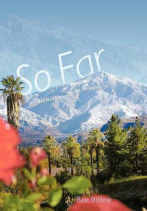 So Far de Ben Dillow