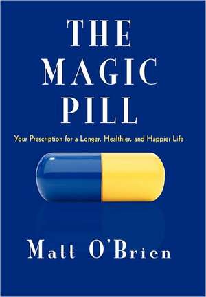 The Magic Pill de Matt O'Brien