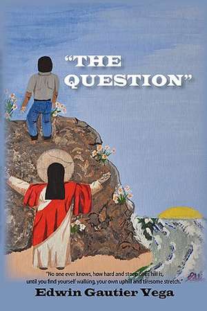 The Question de Edwin Gautier Vega