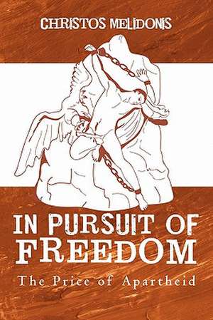 In Pursuit of Freedom de Christos Melidonis