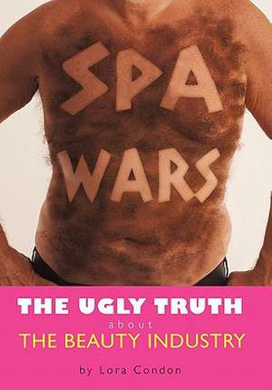 Spa Wars de Lora Condon