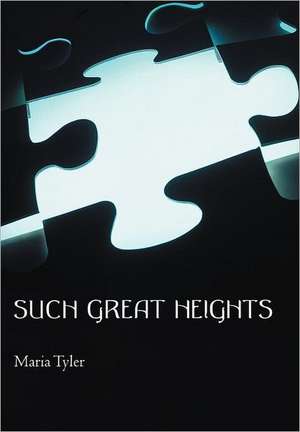 Such Great Heights de Maria Tyler