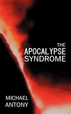 The Apocalypse Syndrome de Michael Antony