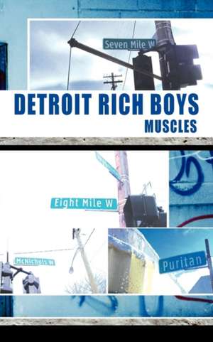 Detroit Rich Boys de Muscles