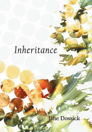 Inheritance de Jane Dossick