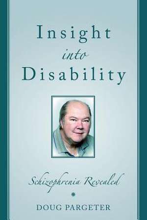 Insight Into Disability de Doug Pargeter