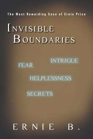 Invisible Boundaries de Ernie B.