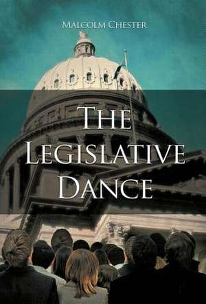 The Legislative Dance de Malcolm Chester