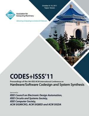 Codes+iss11 Proceedings of the 9th IEEE/ACM International Conference on Hardware/Software Code Design and System Synthesis de Codes Iss 11 Conference Committee