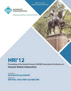 Hri 12 Proceedings of the Seventh Annual ACM/IEEE International Conference on Human-Robot Interaction de Hri 12 Conference Committee