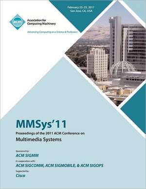 Mmsys'11 Proceedings of the 2011 ACM Conference on Multimedia Systems de Mmsys 11 Conference Committee