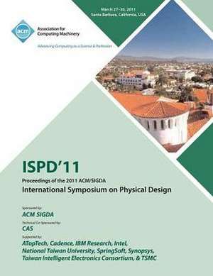 Ispd 11 Proceedings of the 2011 ACM/Sigda International Symposium on Physical Design de Ispd 11 Conference Committee