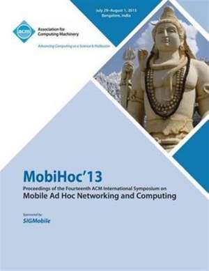 Mobihoc 13 Proceedings of the Fourteenth ACM International Symposium on Mobile Ad Hoc Networking and Computing de Mobihoc 13 Conference Committee