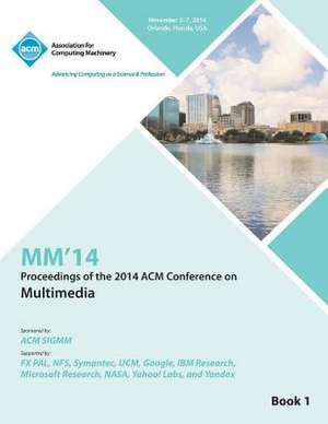 Mm14, 22nd ACM International Conference on Multimedia V1 de MM 14 Conference Committee