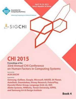 Chi 15 Conference on Human Factor in Computing Systems Vol 4 de Chi Conference Committee