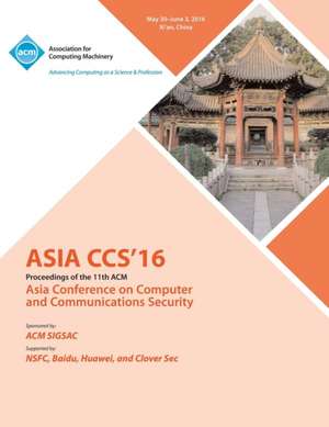 2016 ACM Asia Conference on Computer and Communications Security de Asia Ccs 16 Conference Committee