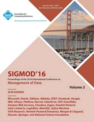 SIGMOD 16 2016 International Conference on Management of Data Vol 2 de Sigmod 2016 Conference Committee