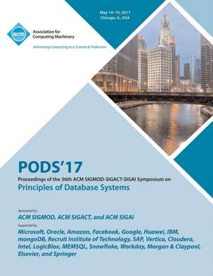 PODS 17 Proceedings of the 36th ACM SIGMOD-SIGACT-SIGAI Symposium on Principles of Database Systems de Pods 17 Conference Committee